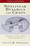 Nonlinear Dynamics And Chaos: With Applications To Physics, Biology, Chemistry, And Engineering (Studies in Nonlinearity)