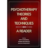 psychotherapy theories and techniques a reader