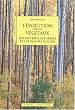 L'�volution chez les v�g�taux : Des bact�ries aux arbres et aux plantes � fleurs