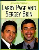 More details of book titled: Larry Page and Sergay Brin (Life Skills Biographies)