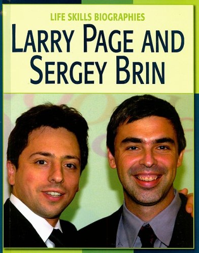 Larry Page and Sergey Brin (Life Skills Biographies)