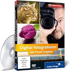 Digital fotografieren mit Pavel Kaplun - Fotopraxis live erleben - mit vielen Tipps zu Portr�ts, Naturfotos und HDR-Bildern
