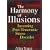 The Harmony of Illusions: Inventing Post-Traumatic Stress Disorder
