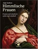 Produkt-Bild: Himmlische Frauen: Fromm und rebellisch - sch&ouml;n und s&uuml;ndhaft
