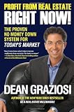 Profit From Real Estate Right Now!: The Proven No Money Down System for Today's Market