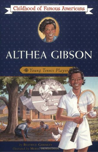 Althea Gibson: Young Tennis Player (Childhood of Famous Americans)