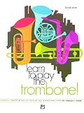 Learn to Play Trombone, Book 1