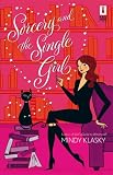Sorcery And The Single Girl (Red Dress Ink)