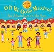 Off We Go to Mexico