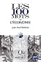 Les 100 mots de l'�conomie