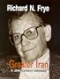Greater Iran: A 20th-century Odyssey