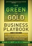 The Green to Gold Business Playbook: How to Implement Sustainability Practices for Bottom-Line Results in Every Business Function