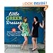 Little Green Dresses: 50 Original Patterns for Repurposed Dresses, Tops, Skirts, and More