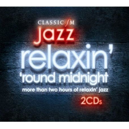 Buy Relaxin' 'round Midnight - The Very Best of Classic FM Jazz online at Discounted New and Used prices. Delivered to your door with Childrens Toyshop.com