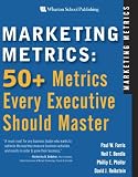 Marketing Metrics: 50+ Metrics Every Executive Should Master