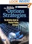 The Bible of Options Strategies: The Definitive Guide for Practical Trading Strategies