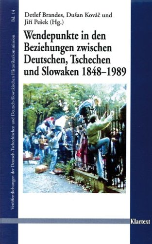 Wendepunkte in den Beziehungen zwischen Deutschen, Tschechen und Slowaken 1848-1989