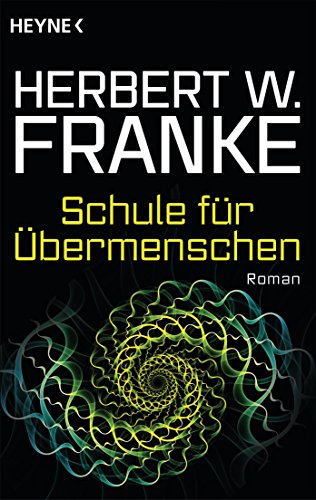 Schule für Übermenschen: Roman (German Edition)