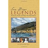 San Diego Legends: Events, People, and Places That Made History