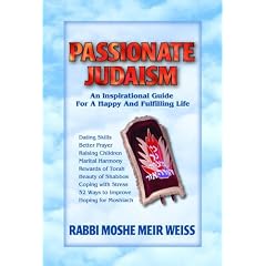 Passionate Judaism: An Inspirational Guide for a Happy and Fulfilling Torah Life