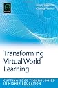 Transforming Virtual World Learning (Cutting-Edge Technologies in Higher Education)