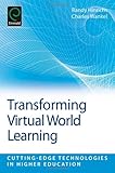 Transforming virtual world learning