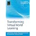 Transforming Virtual World Learning (Cutting-Edge Technologies in Higher Education)