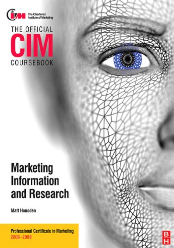 CIM Coursebook 08/09 Marketing Information and Research (Official CIM Coursebook)