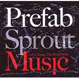Let's Change the World With Musicvon "Prefab Sprout"