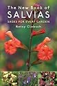 The New Book of Salvias: Sages for Every Garden
