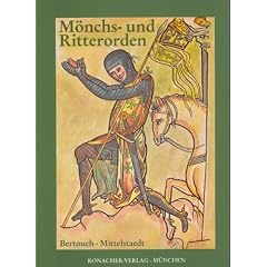 M�nchs- und Ritterorden. Kurzgefasste Geschichte der geistlichen Genossenschaften und der daraus hervorgegangenen Ritterorden