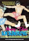 Muay Thai Kick boxing The King Of All Arts