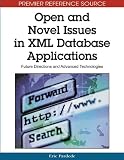 Open and Novel Issues in XML Database Applications: Future Directions and Advanced Technologies (Premier Reference Source)