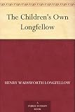 The Childrens Own Longfellow