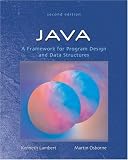 Java: A Framework for Program Design and Data Structures, Second Edition: A Framework for Program Design and Data Structures