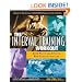 The Interval Training Workout: Build Muscle and Burn Fat with Anaerobic Exercise