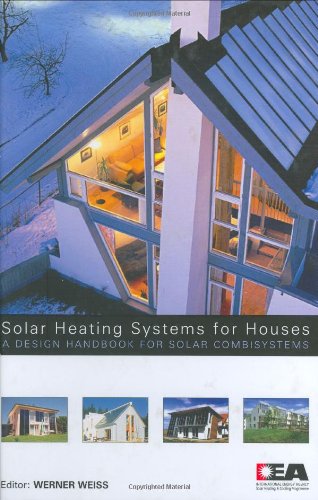 solar heating systems for houses a design handbook for solar combisystems