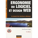 Ergonomie du logiciel et design web : Le manuel des interfaces utilisateurpar Jean-Fran�ois Nogier