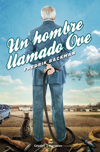 Un hombre llamado Ove (Spanish Edition)