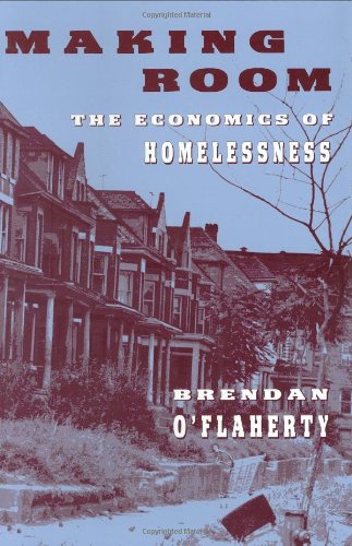 making room the economics of homelessness