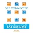 Get Connected: The Social Networking Toolkit for Business ~ Chadd Rosenberg