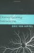 Democratizing Innovation