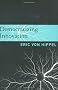 Democratizing Innovation