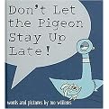 Don't Let the Pigeon Stay Up Late! (Reinforced Hardcover)
