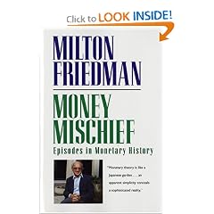 Money Mischief: Episodes in Monetary History