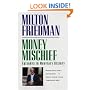 Money Mischief: Episodes in Monetary History