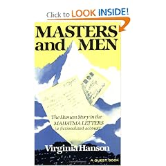 Masters and Men: The Human Story in the Mahatma Letters (A Fictionalized Account)
