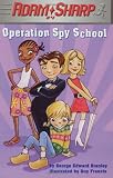 Adam Sharp #4: Operation Spy School (A Stepping Stone Book(TM))