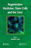 Regenerative Medicine, Stem Cells and the Liver