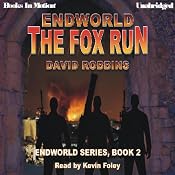 The Fox Run: Endworld Series, Book 1 | [David Robbins]